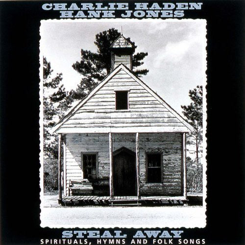 Charlie Haden / Hank Jones - Steal Away: Spirituals Hymns & Folk Songs