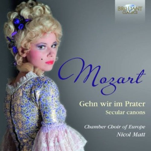 Mozart/ Chamber Choir of Europe/ Matt - Secular Canons