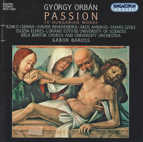 Orban/ Ildiko Cserna / Bartok Chorus & Orch - Passion to Hungarian Words