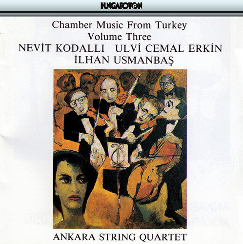 Erkin/ Ankara String Quartet - Chamber Music from Turkey 3