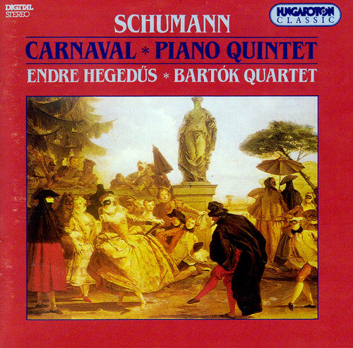 Schumann/ Hegedus/ Bartok Quartet - Carnaval - Piano Quintet