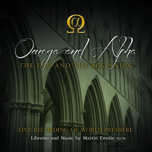 Emslie/ Ansell/ Omega & Alpha Orchestra - Omega & Alpha: The End & the Beginning