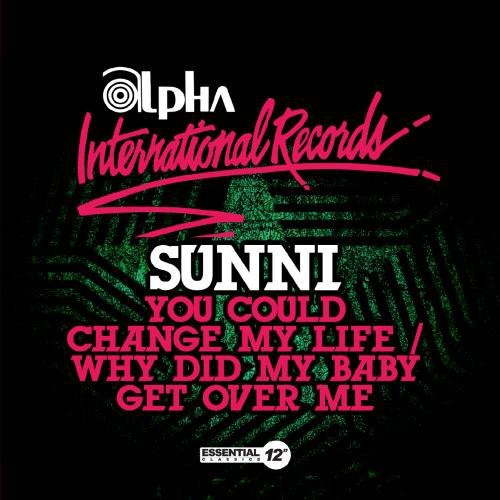 Sunni - You Could Change My Life / Why Did My Baby