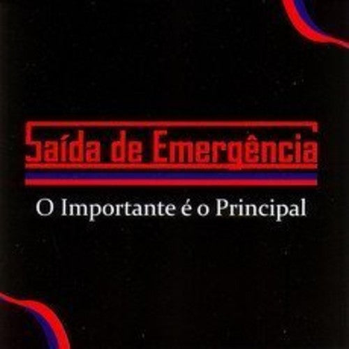 Saida De Emergencia - O Importante E O Principal