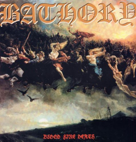 Bathory - Blood Fire Death