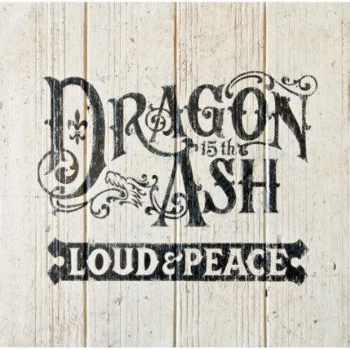 Dragon Ash - Loud & Peace