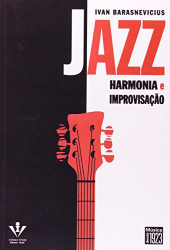 Ivan Barasnevicius - Jazz: Harmonia & Improvisacao