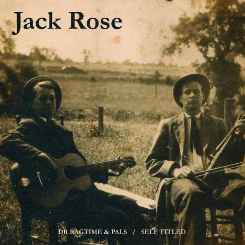 Jack Rose - Dr. Ragtime and Pals/Jack Rose