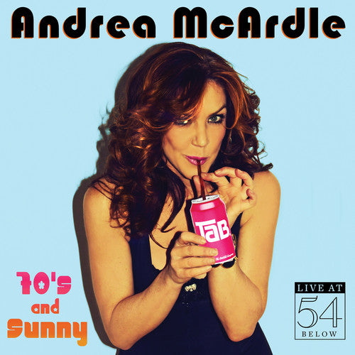 Andrea McArdle - 70s & Sunny: Live at 54 Below