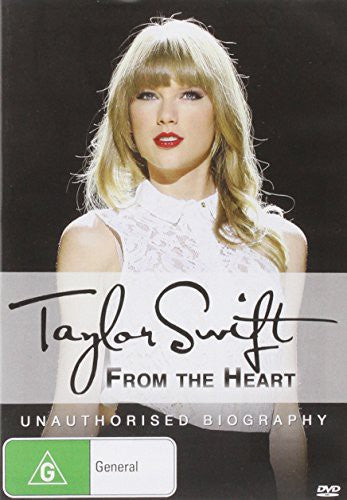 Taylor Swift - Taylor Swift: From the Heart (Unauthorised Bio)