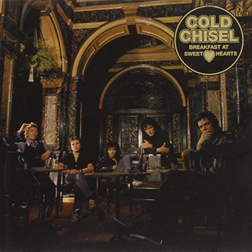 Cold Chisel - Breakfast at Sweethearts