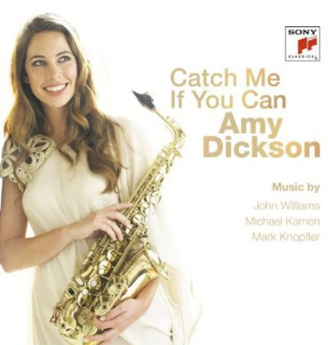 Amy Dickson - Catch Me If You Can