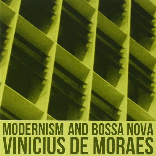 Vinicius Moraes - Modernism & Bossa Nova