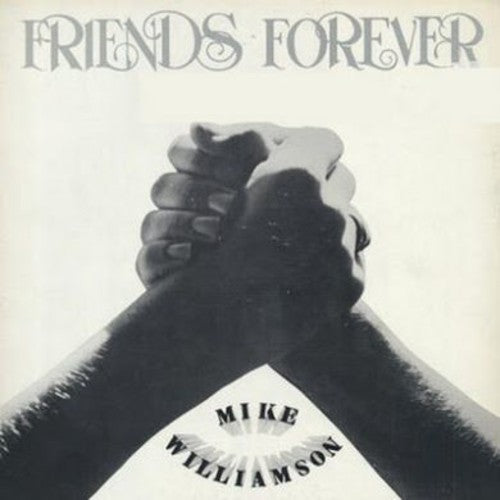 Mike Williamson - Friends Forever