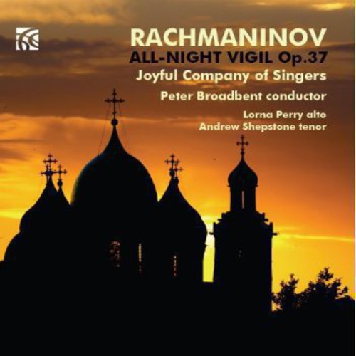 Rachmaninov/ Perry/ Joyful Company of Singers - All-Night Vigil Op. 37