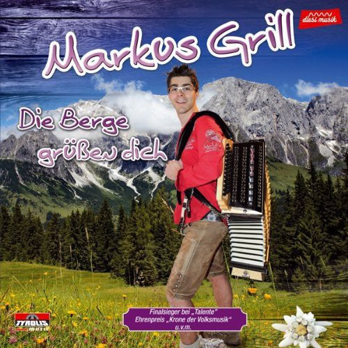 Markus Grill - Die Berge Gruessen Dich