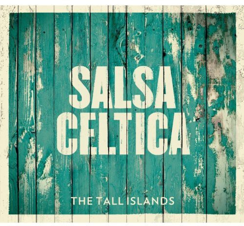 Salsa Celtica - Tall Islands