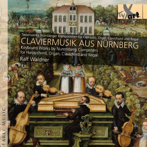 Hassler/ Kindermann/ Staden/ Wecker/ Waldner - Claviermusik Aus Nurnberg