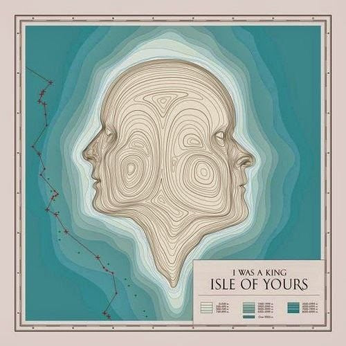 I Was a King - Isle of Yours