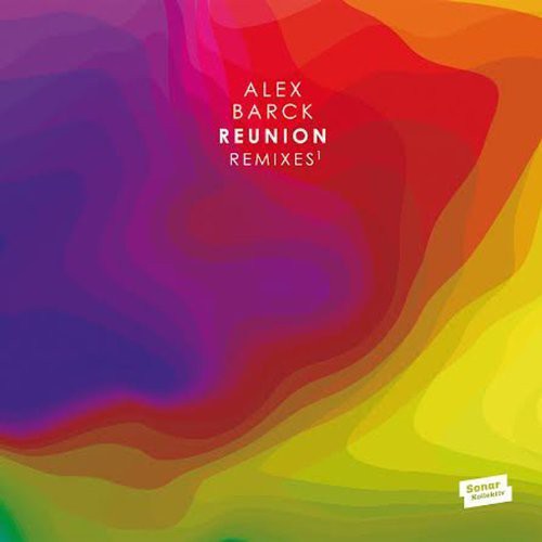 Alex Barck - Reunion Remixes