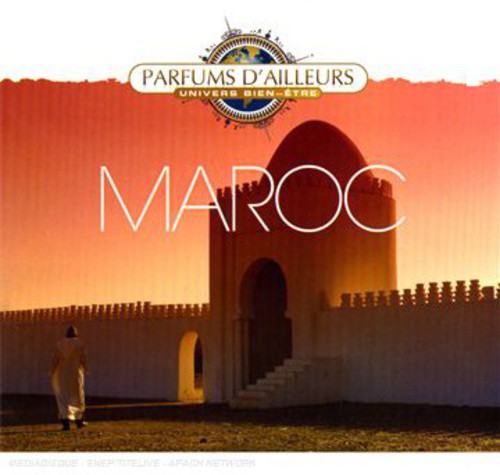 Morocco: Parfums D'Ailleurs/ Various - Morocco: Parfums D'ailleurs / Various