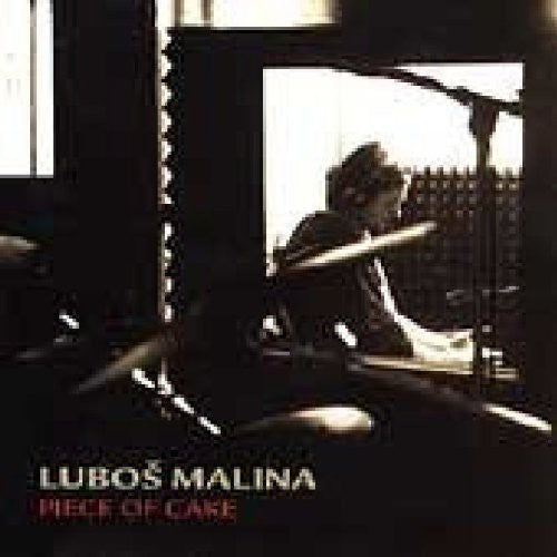 Lubos Malina - Piece of Cake