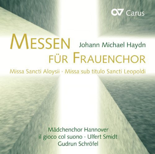 Haydn/ Maedchenchor Hannover/ Schroefel - Masses for Women's Choir