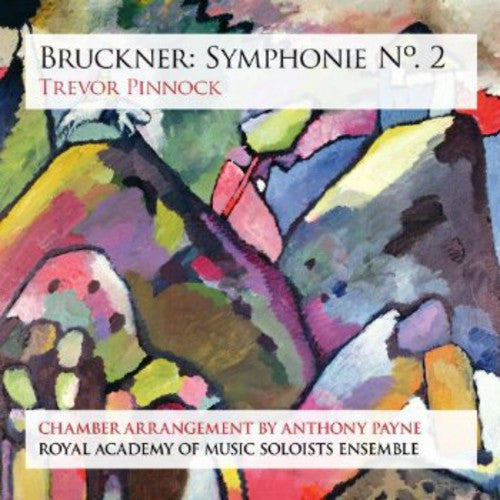 Bruckner/ Royal Academy Music Soloists Ensemble - Symphonie No. 2