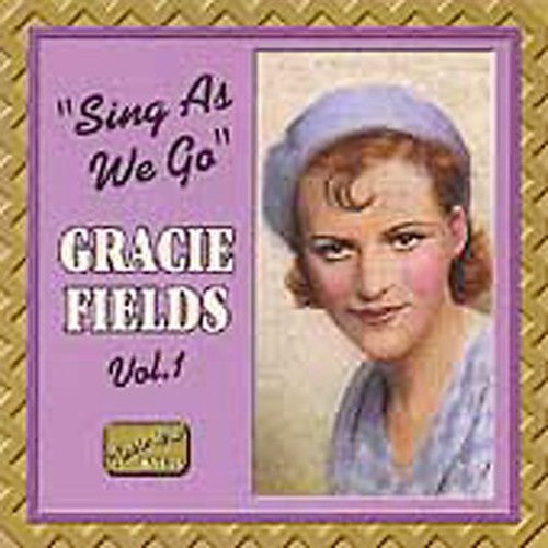 Gracie Fields - Sing As We Go