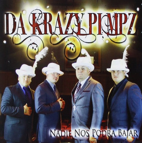 Da Krazy Pimpz - Nadie Nos Podra Bajar