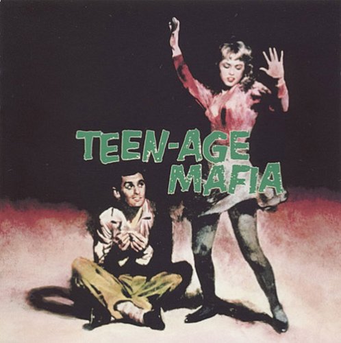 Teen-Age Mafia/ Various - Teen-age Mafia