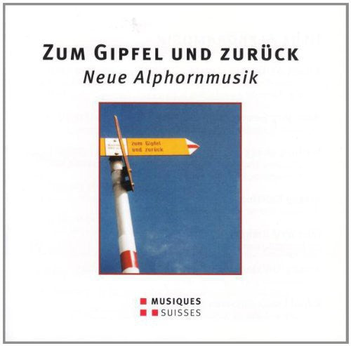 Zum Gipfel Und Zurueck - Neue/ Various - Various Artist : Zum Gipfel Und Zurueck-Neue