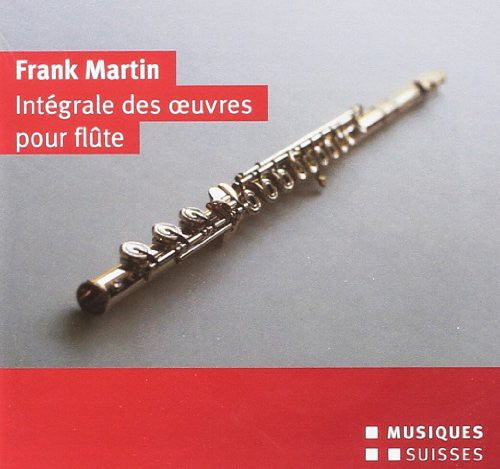 Martin/ Pahud/ Fischer - Intergrale Des Ouvres Pour Flute