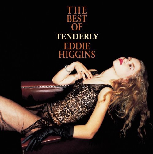 Eddie Higgins - Tenderly-Best of