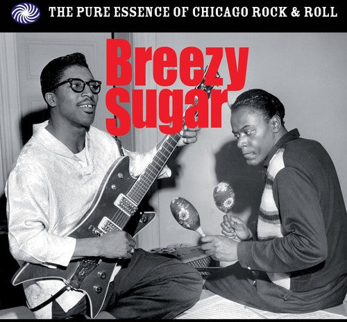 Breezy Sugar: Pure Essence of Chicago Rock N'Roll - Breezy Sugar: Pure Essence of Chicago Rock N'roll