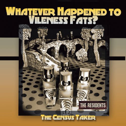 Residents - Whatever Happened to Vileness Fats