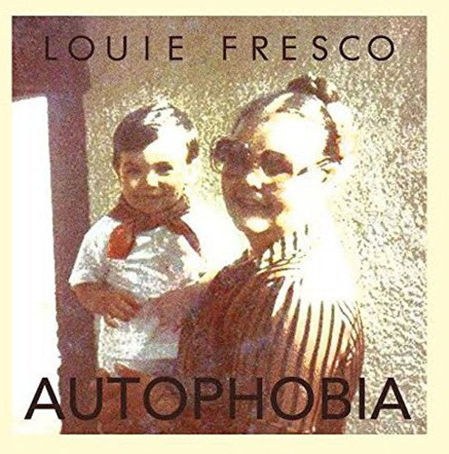 Louie Fresco - Autophobia