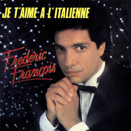 Frederic Francois - Je T'aime a L'italienne