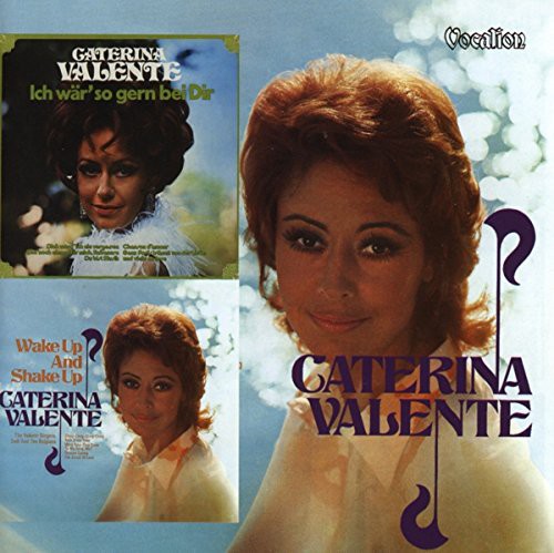 Caterina Valente - Wake Up & Shake Up & Ich War' So Gern Bei Dir