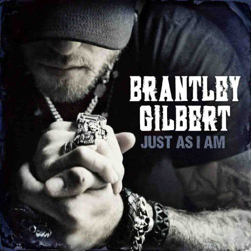 Brantley Gilbert - Just As I Am