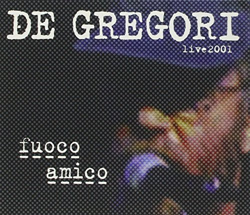 Francesco Gregori - Fuoco Amico-Live 2001