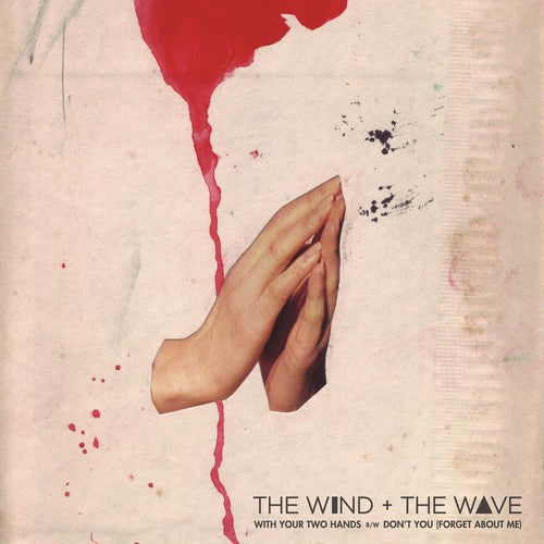 Wind & The Wave - With Your Two Hands