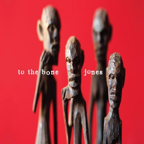 Jones - To the Bone