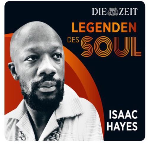 Isaac Hayes - Hayes, Isaac : Die Zeit Edition-Legenden Des Soul