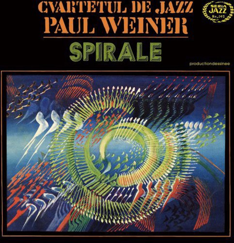 Cvartetul De Jazz Paul Weiner - Cvartetul de Jazz Paul Weiner : Spirale