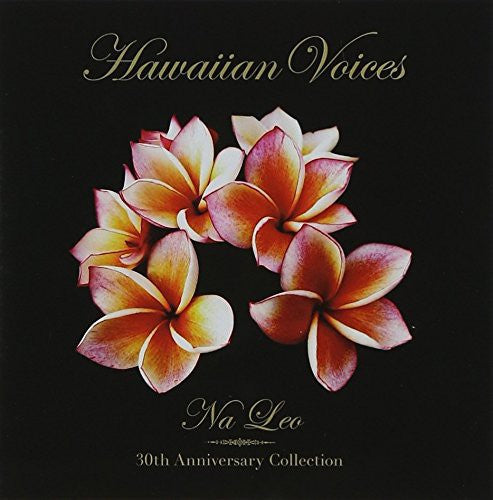 Na Leo - Leo, Na : Hawaiian Voices-30th Collection