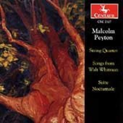 Peyton/ Borromeo String/ Ayers - String Quartet / Suite Nocturnale / Songs Whitman