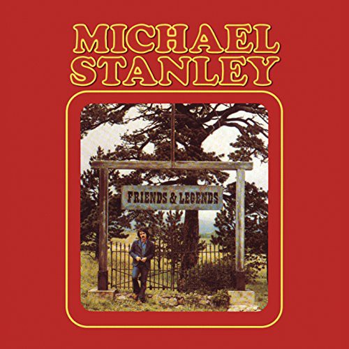 Michael Stanley - Stanley, Michael : Freinds & Legends