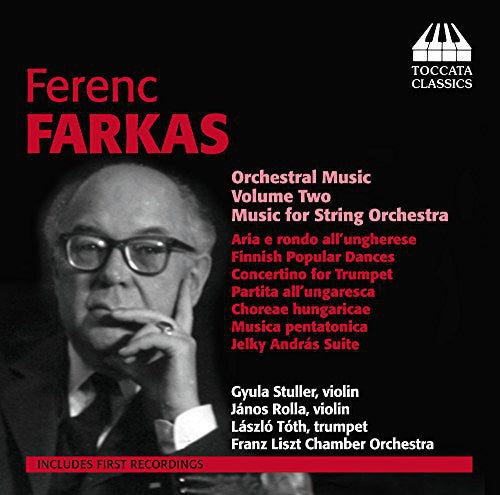 Farkas/ Stuller/ Rolla/ Toth - Orchestral Music 2