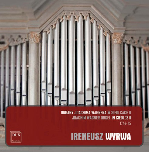 Storace/ Cabezon/ Rossi/ Bach - Joachim Wagner Orgel in Siedlce II 1744-1745